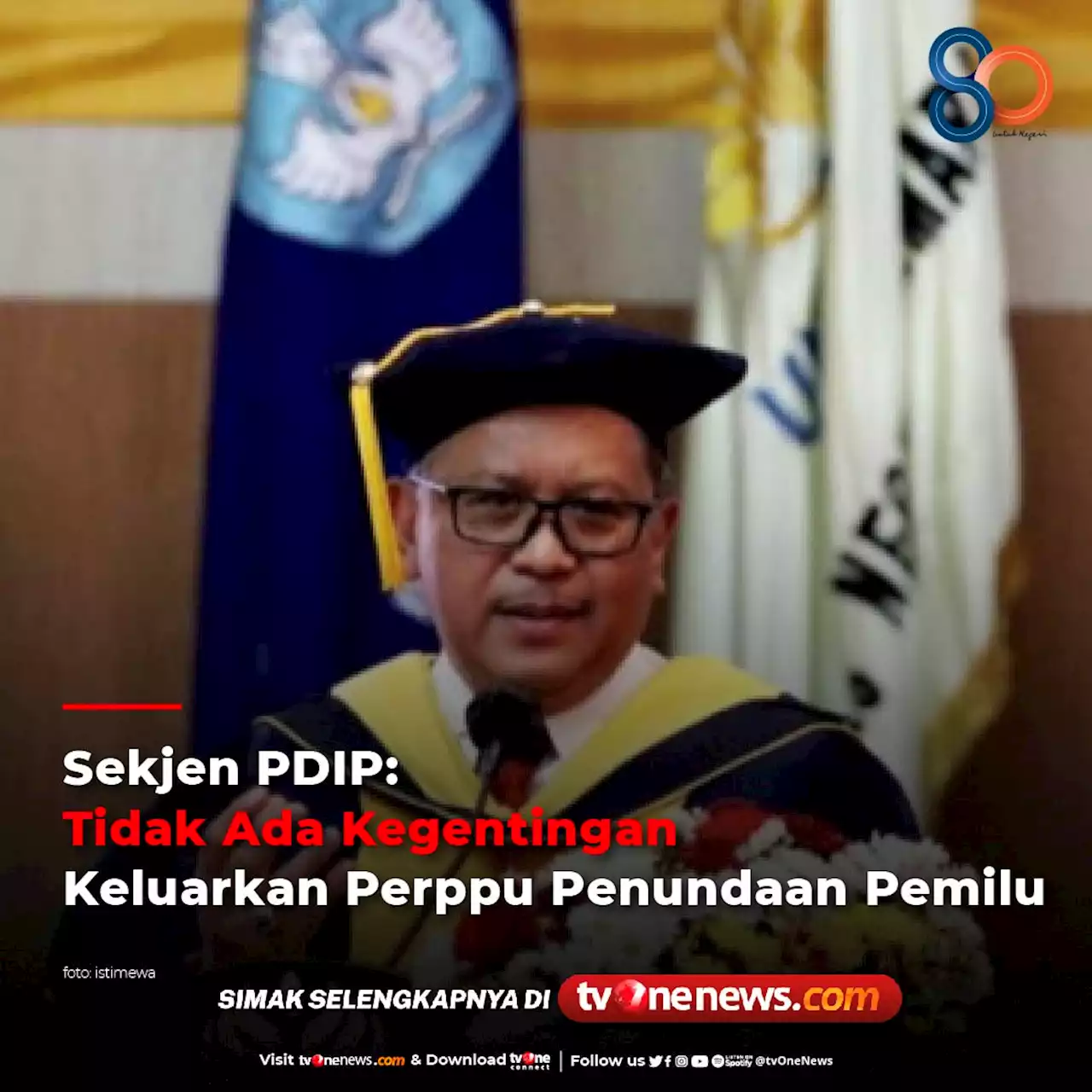 Sekjen PDIP: Tidak Ada Kegentingan Keluarkan Perppu Penundaan Pemilu