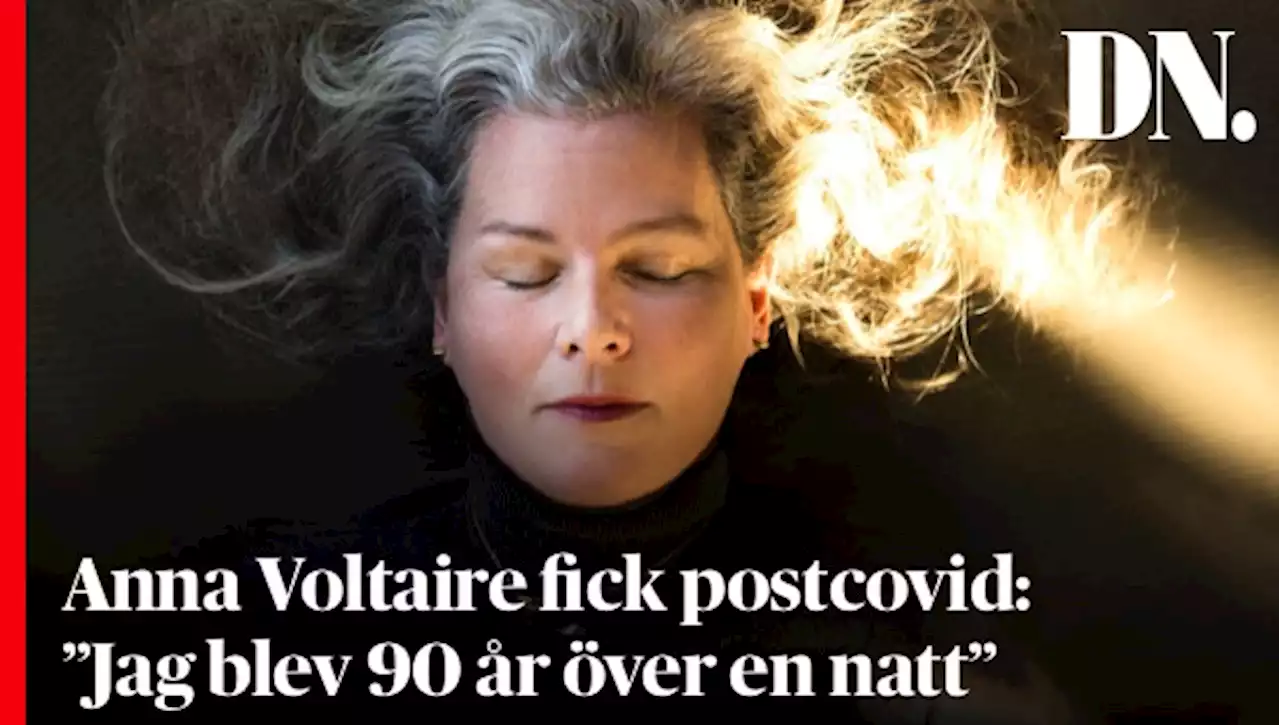 Anna Voltaire fick postcovid: ”Jag blev 90 år över en natt”