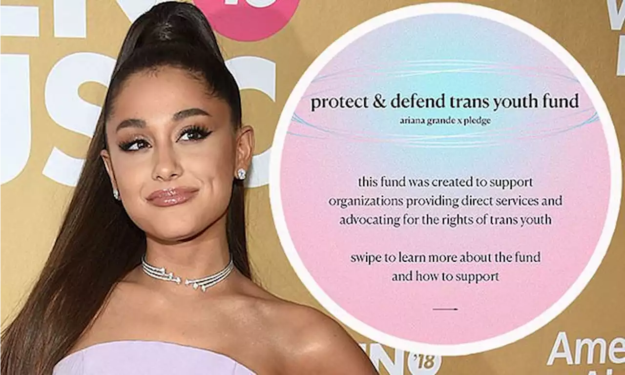 Ariana Grande pledges $1.5M to support trans youth