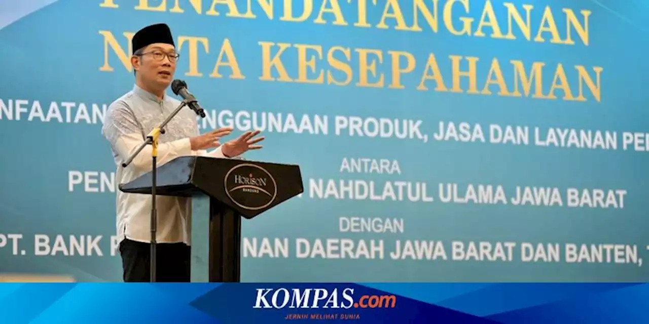 Apresiasi Kerja Sama Bank BJB dan PWNU Jabar, Ridwan Kamil: Saya Yakin Kemajuan Umat Akan Terasa