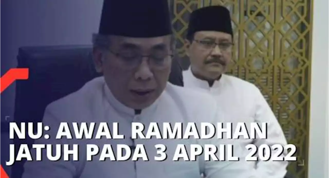 Konferensi Pers Nahdlatul Ulama: Awal Ramadhan Jatuh pada 3 April 2022