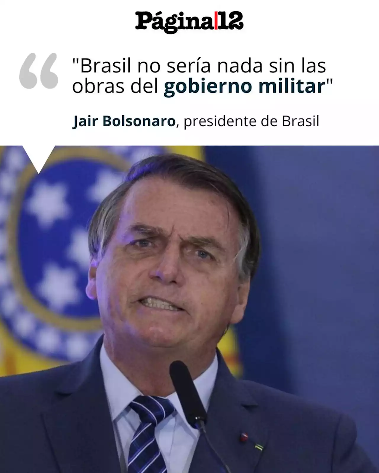 Para Bolsonaro, Brasil sería una 'republiqueta' sin los gobiernos militares | Volvió a negar el golpe de Estado contra João Goulart