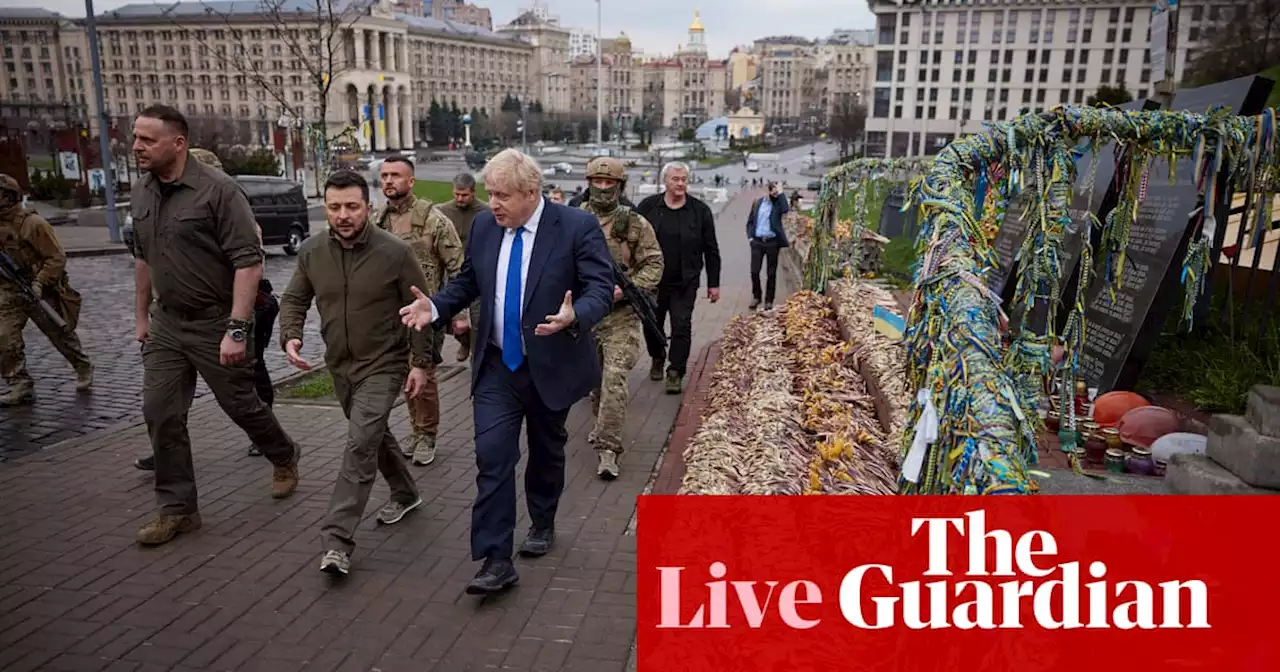 Russia-Ukraine war latest: Johnson Kyiv visit ‘very important’ as Zelenskiy urges oil embargo to curb Russia’s ‘sense of impunity’