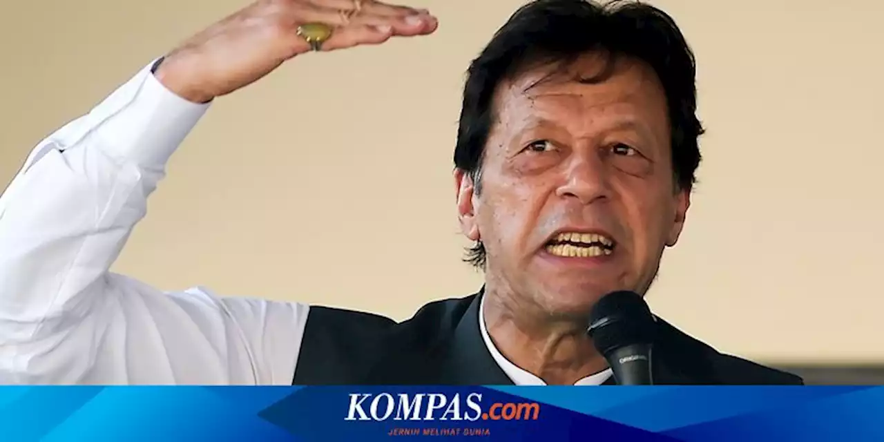 Ujung Drama Politik Pakistan, PM Imran Khan Digulingkan Lewat Mosi Tidak Percaya