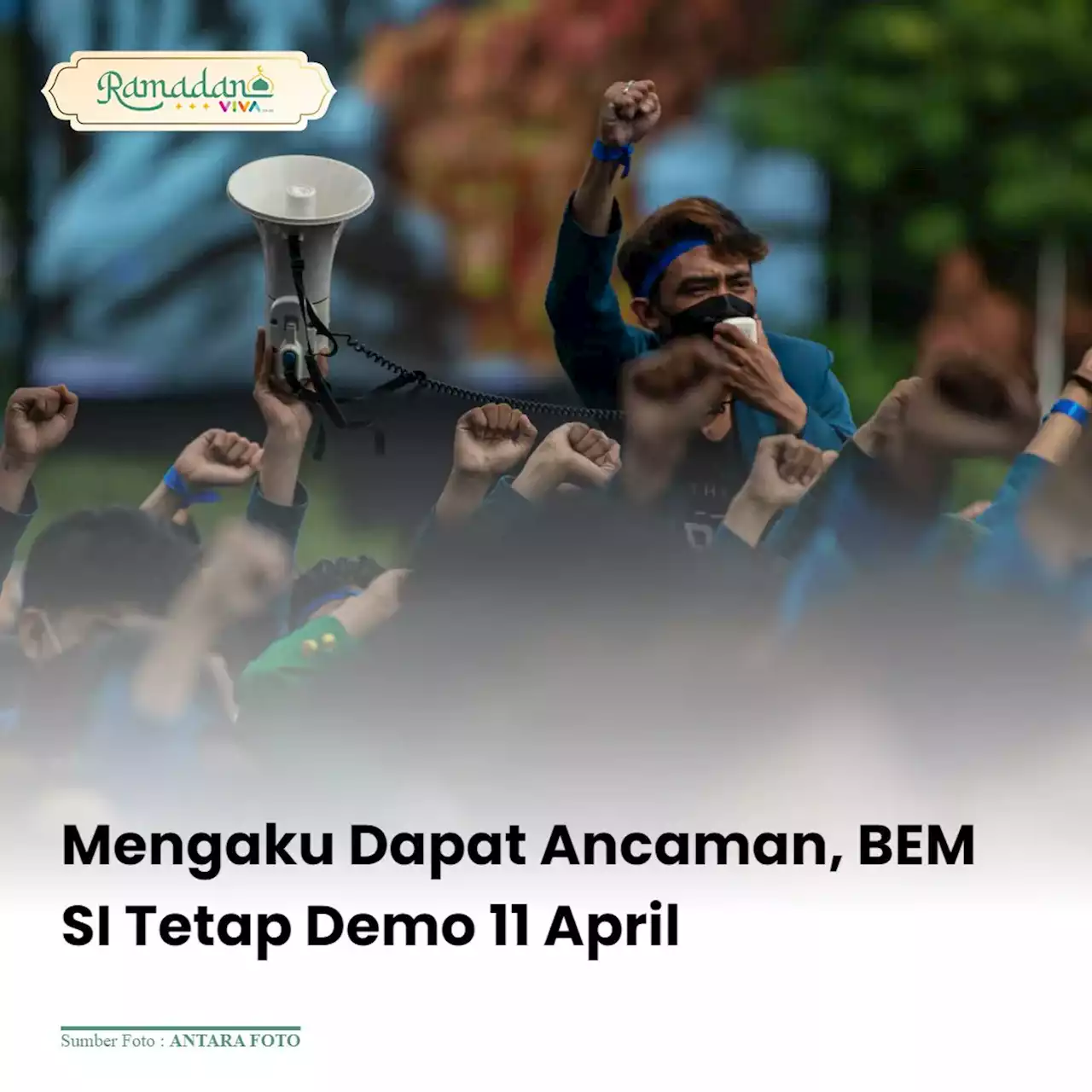 Mengaku Dapat Ancaman, BEM SI Tetap Demo 11 April