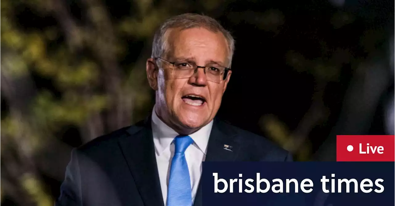 Election 2022 LIVE updates: Morrison says Labor can’t manage money; Labor says Coalition ‘out of ideas and time’