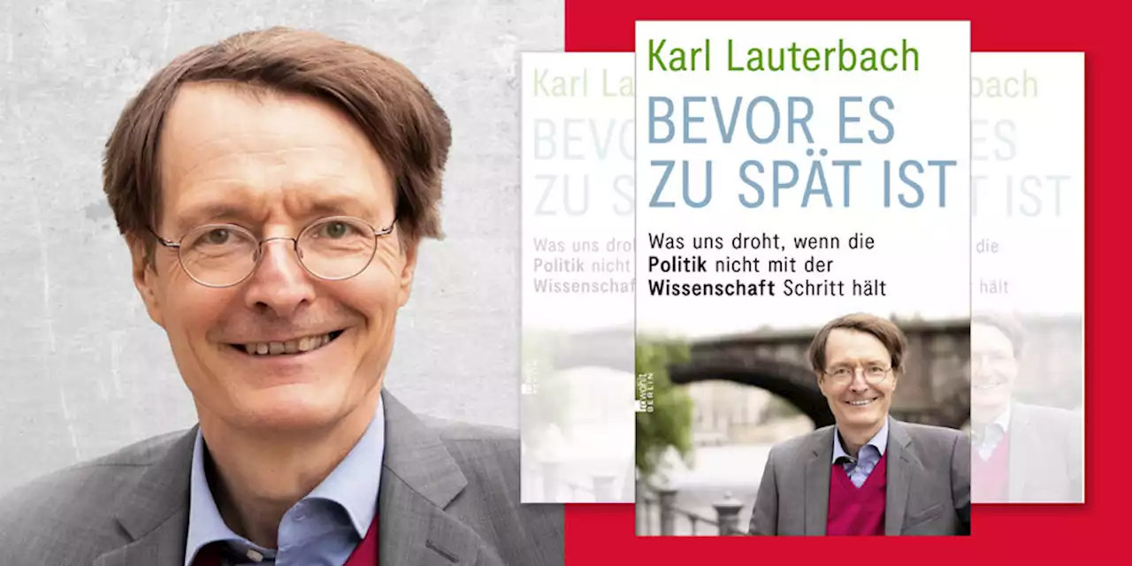 Karl Lauterbach über Realitätspolitik: Bevor es zu spät ist