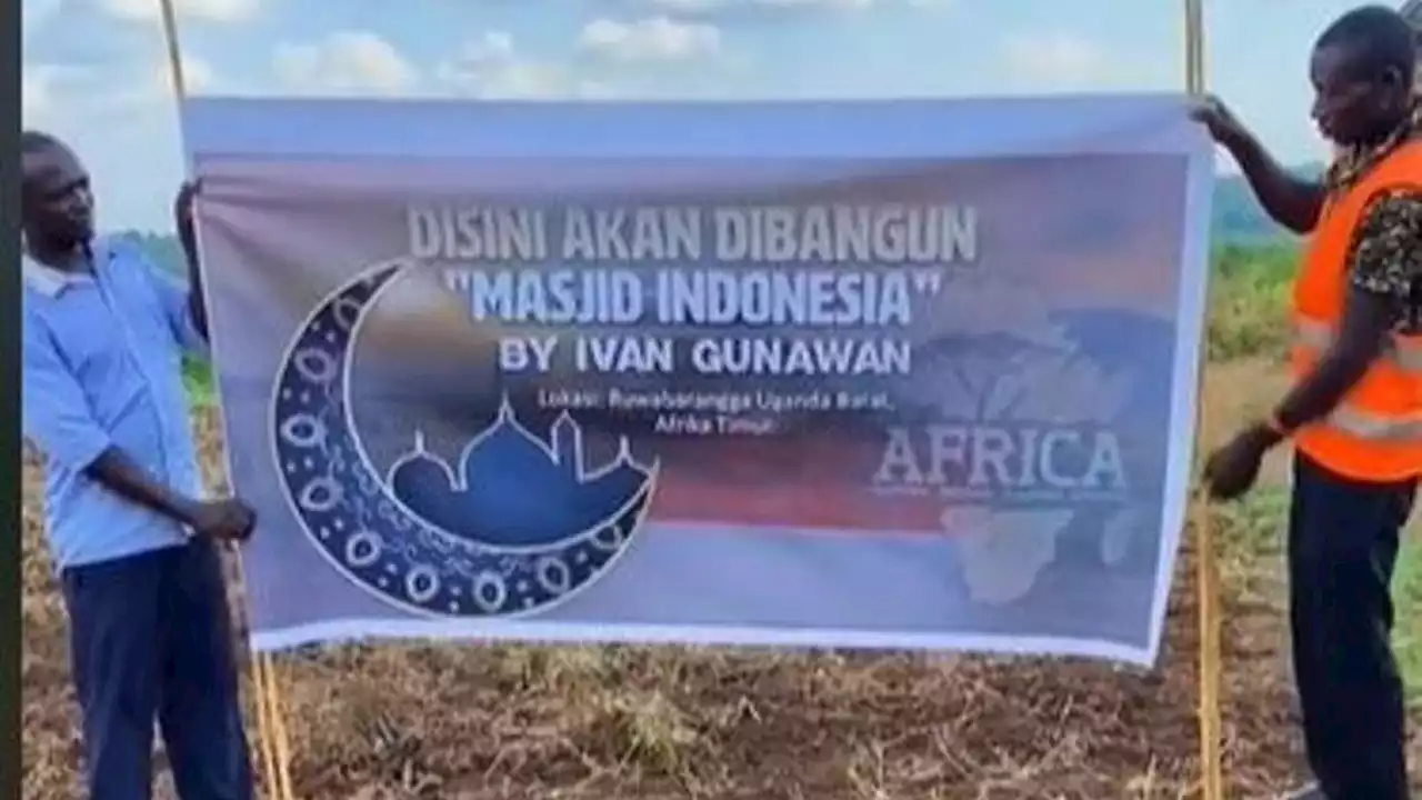 Top 3 Berita Hari Ini: Tak Hanya di Indonesia, Ivan Gunawan Juga Bangun Masjid di Uganda Afrika