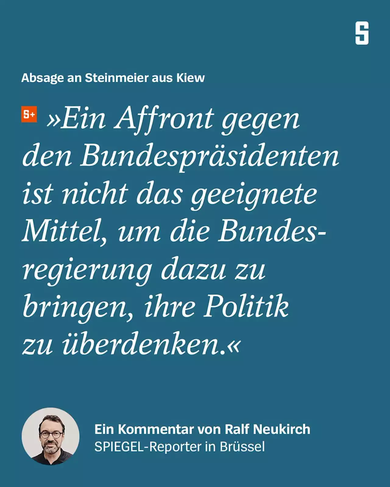 (S+) Frank-Walter Steinmeier und die Ukraine: Ein unnötiger Affront