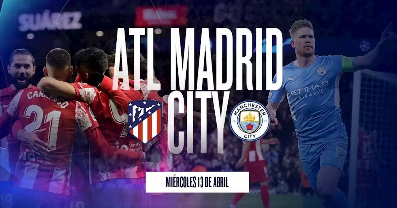 Atlético Madrid - Manchester City: hora, formaciones y TV en vivo