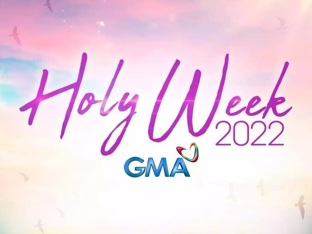 GMA Network airs special programming for Holy Week 2022