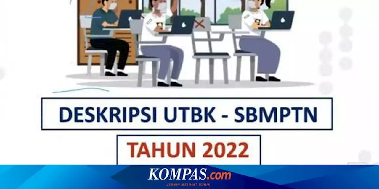 Dokumen Wajib Dibawa Saat UTBK SBMPTN 2022, Calon Mahasiswa Cek