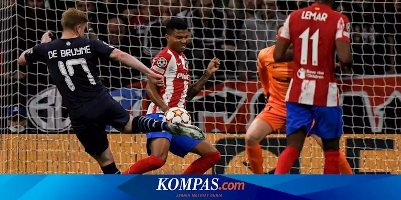 Atletico Madrid Vs Man City, Tim Inggris Jadi Batu Sandungan Los Rojiblancos