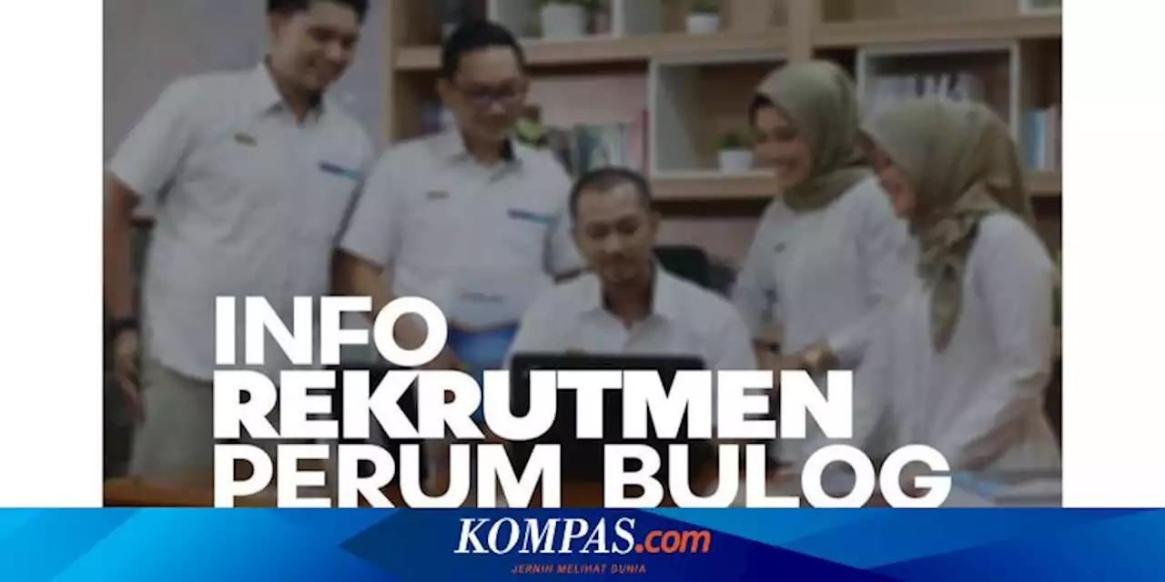 Perum Bulog Buka Lowongan Kerja D3/S1 Banyak Jurusan