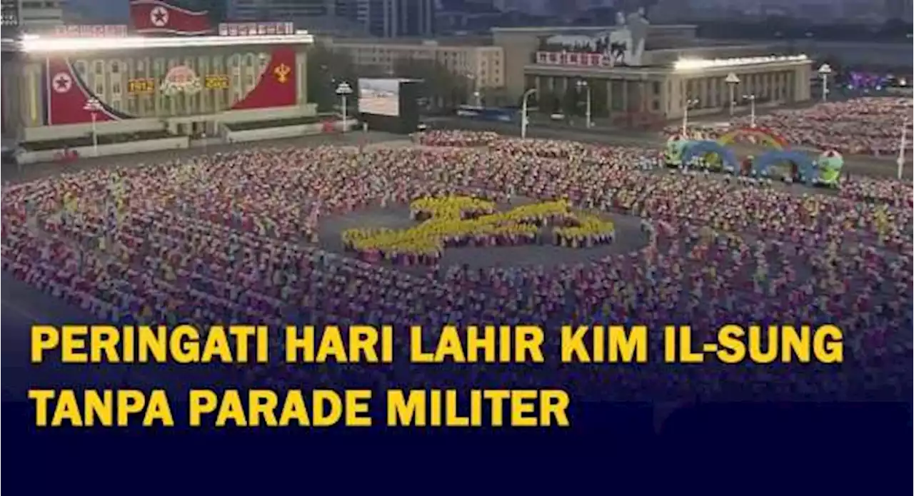 Korea Utara Peringati Hari Lahir Kim Il-Sung Tanpa Parade Militer