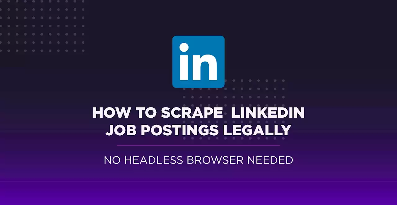 How Do I Build a LinkedIn Scraper For Free? | HackerNoon