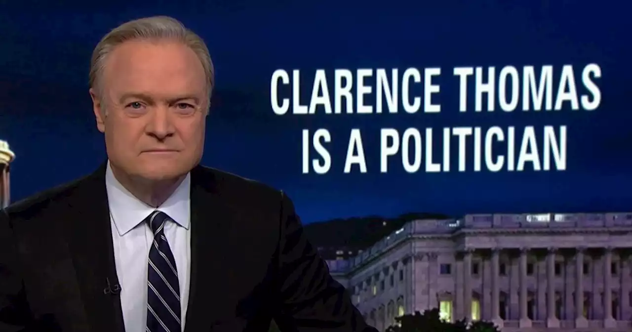 Lawrence: Clarence Thomas is a politician