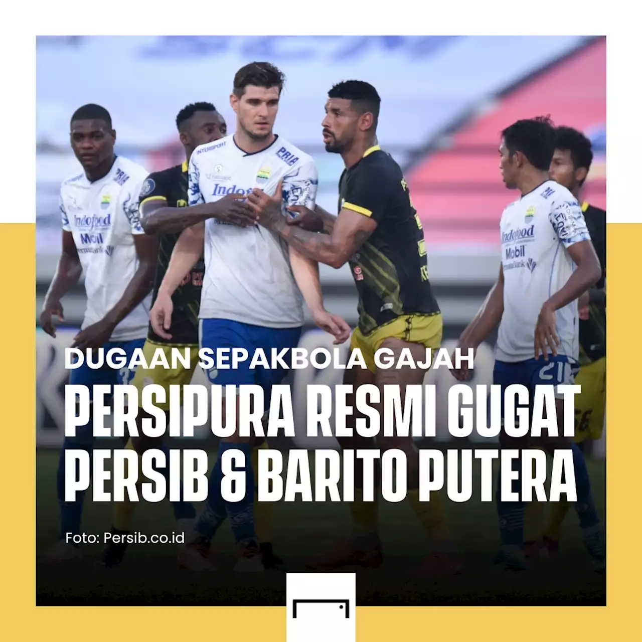 Persipura Jayapura Resmi Gugat Persib Bandung, Barito Putera Hingga PSSI Atas Dugaan Sepakbola Gajah