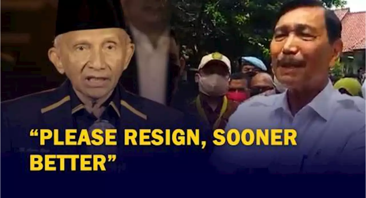 Amien Rais Sebut Luhut Idap Narsistik dan Minta Mundur dari Jabatan: Please Resign