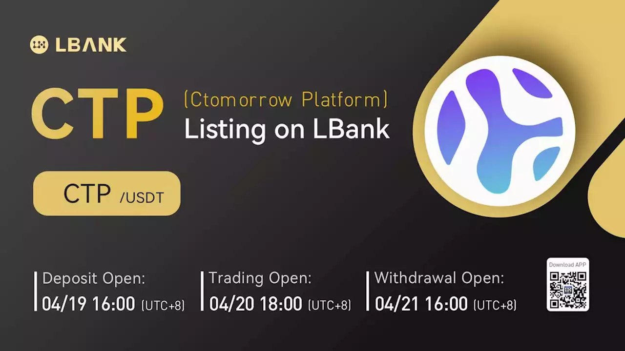 LBank Exchange Will List CTOMORROW PLATFORM (CTP) on April 20, 2022 – Press release Bitcoin News