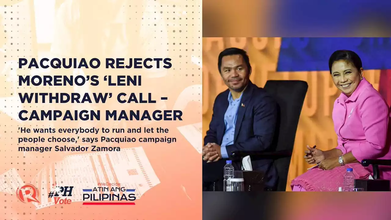 Pacquiao rejects Moreno's 'Leni withdraw' call – campaign manager