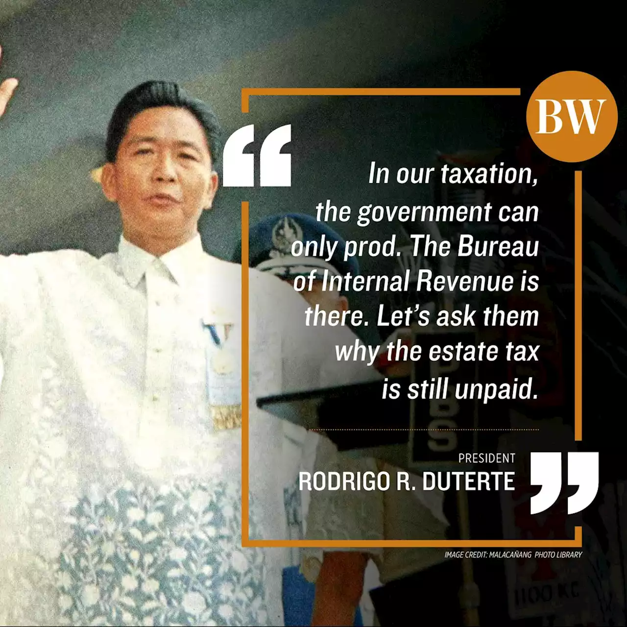 Duterte asks why Marcos taxes remain unpaid - BusinessWorld Online