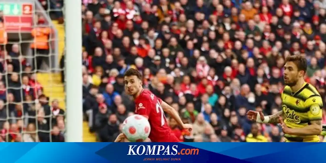 Babak Pertama Liverpool Vs Watford 1-0: Gol Diogo Jota Jadi Pembeda