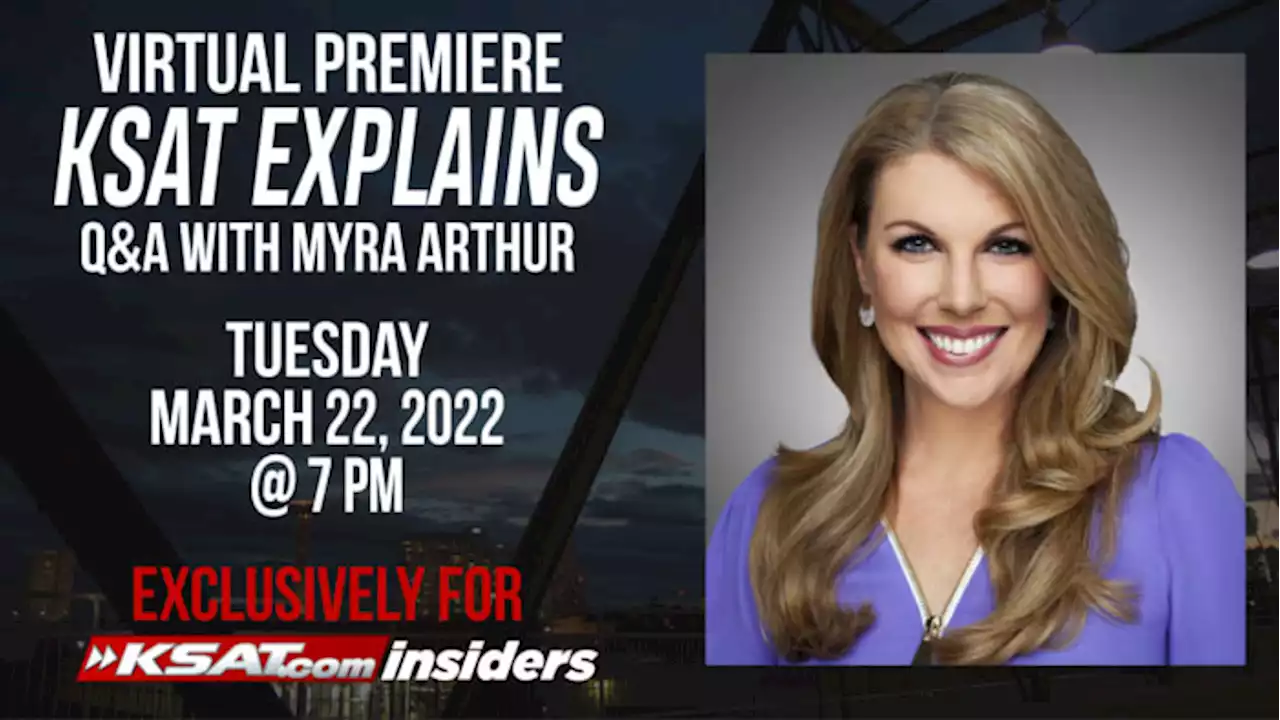 Virtual premiere of KSAT Explains plus Q&A with Myra Arthur for KSAT Insiders