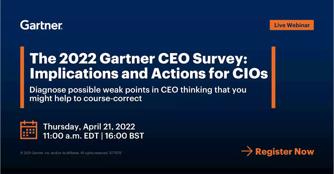 The 2022 Gartner CEO Survey: Implications and Actions for CIOs