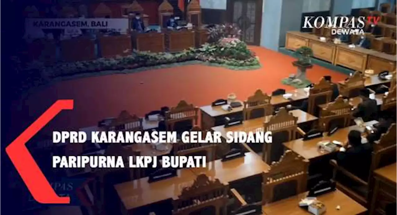 DPRD Karangasem Gelar Sidang Paripurna Istimewa LKPJ Bupati 2022