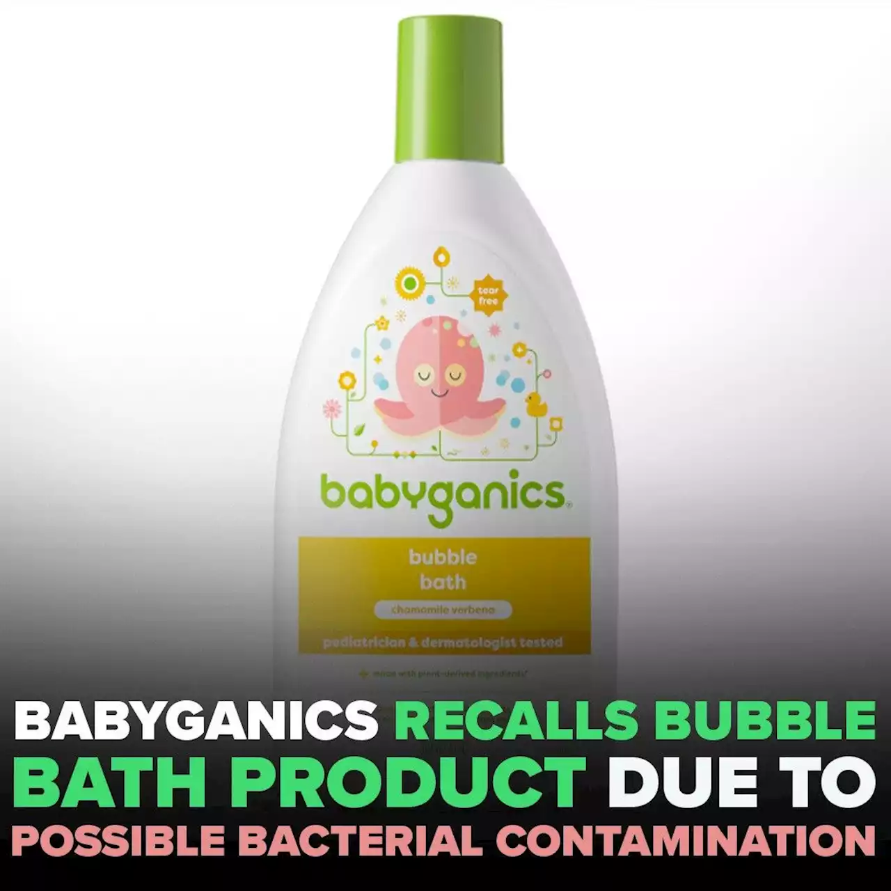 Babyganics recalls bubble bath product due to possible bacterial contamination