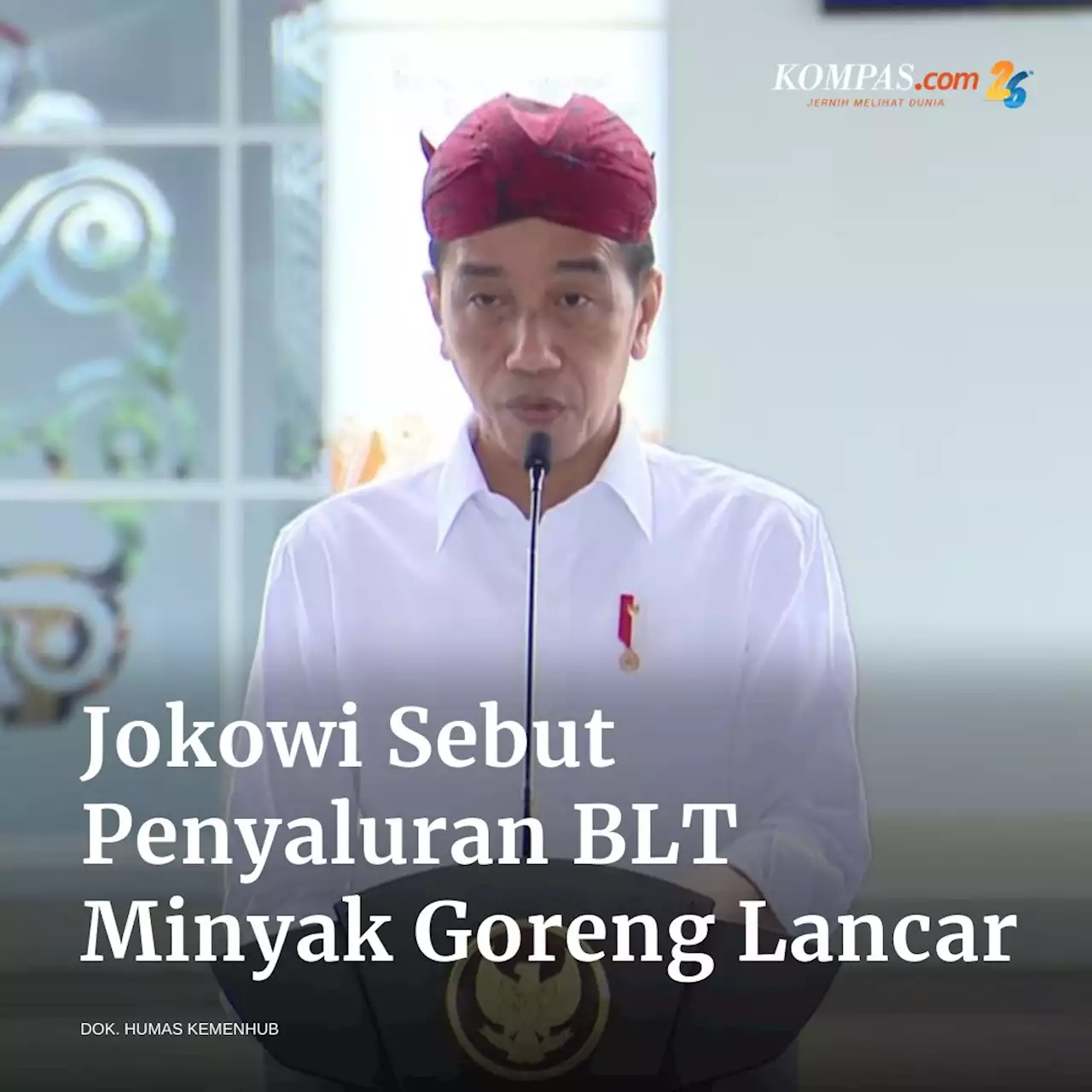 Jokowi Sebut Penyaluran BLT Minyak Goreng Sejauh Ini Berlangsung Lancar