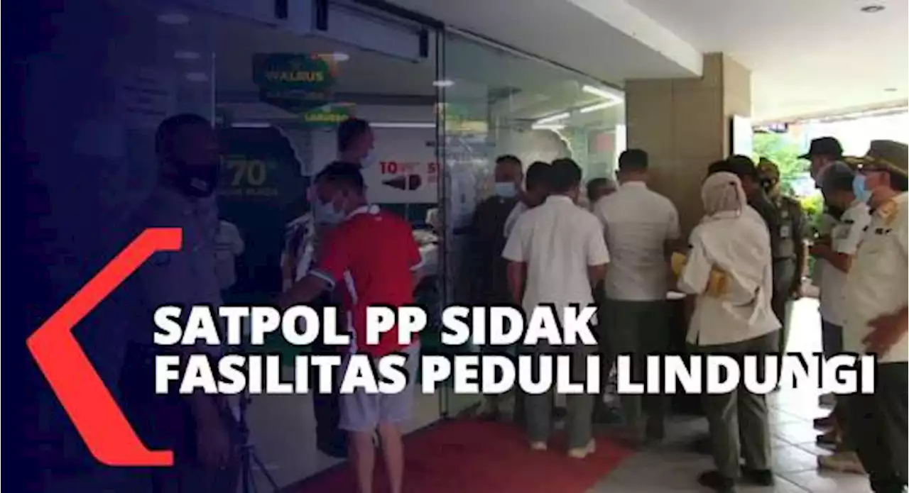 Satpol PP Sidak Fasilitas Peduli Lindungi di Pusat Perbelanjaan