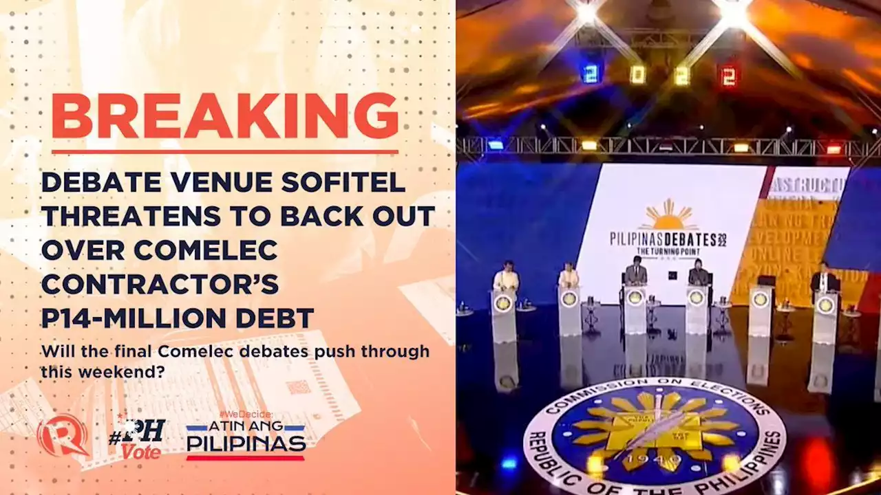 Debate venue Sofitel threatens to back out over Comelec contractor's P14-million debt