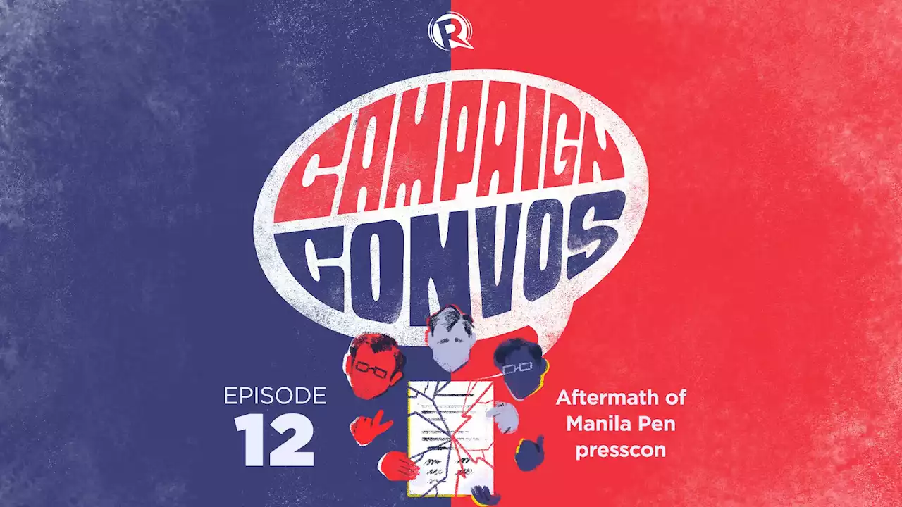 Campaign Convos: Aftermath of Manila Pen press conference