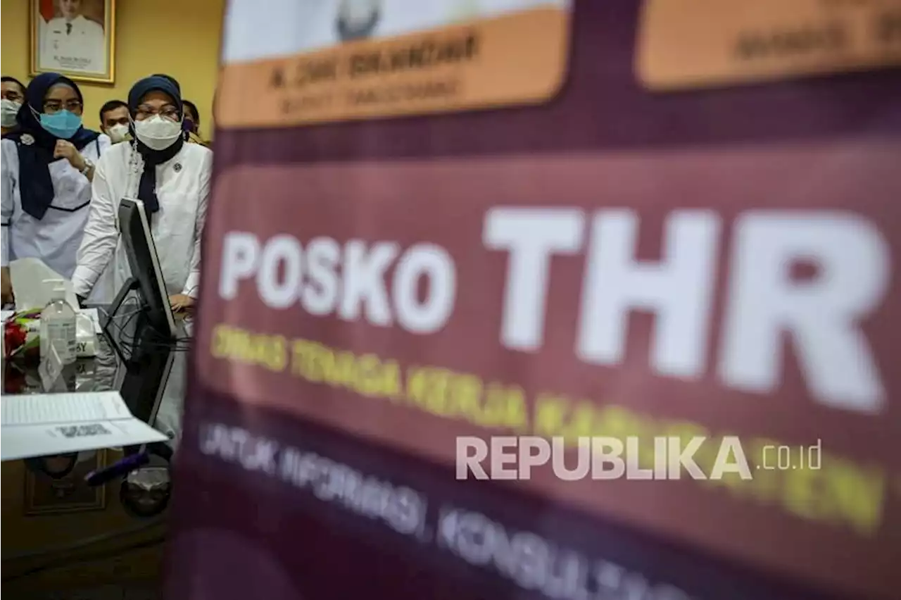 Posko THR 2022 Kemnaker sudah Terima 2.114 Laporan |Republika Online