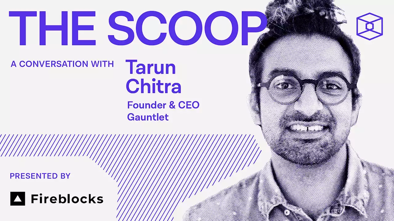 Gauntlet's Tarun Chitra explains the keys to building a successful DeFi project