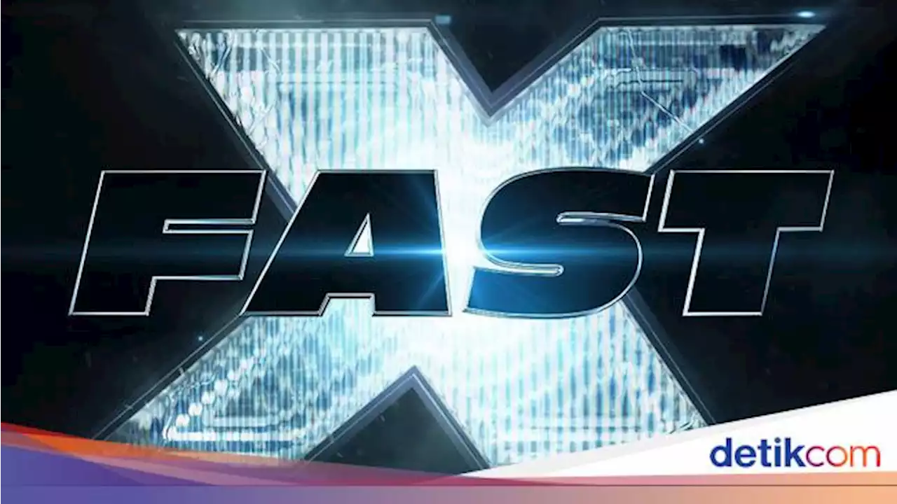 Fast X Jadi Judul Resmi Fast & Furious 10, Sudah Mulai Syuting!