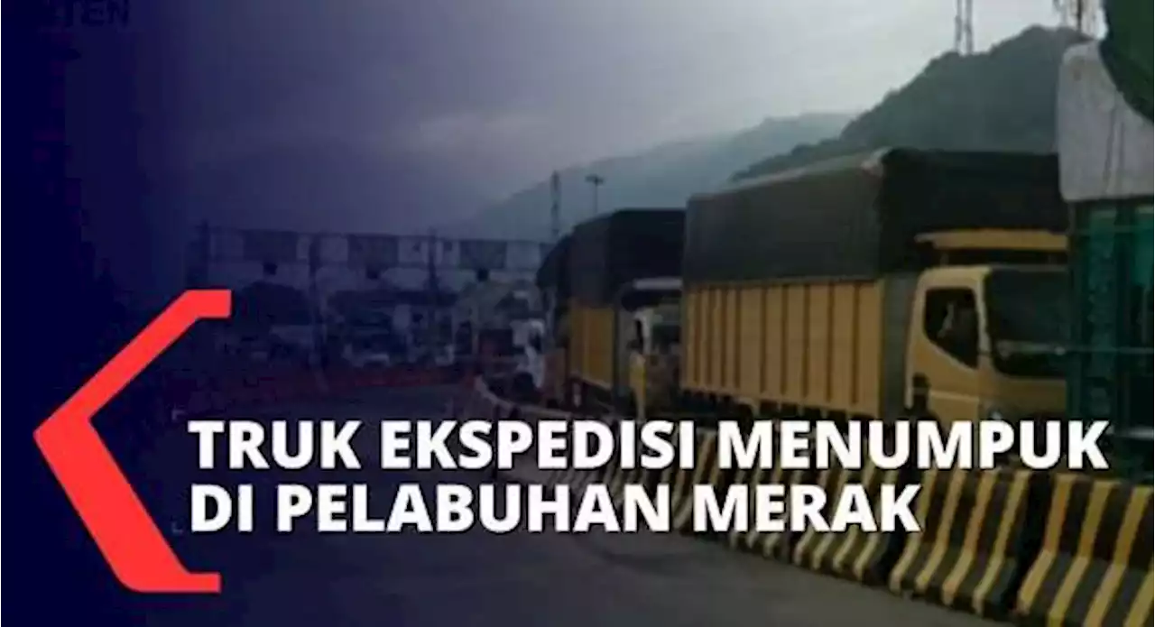 Antrean Truk Angkutan Logistik Terjadi di Pelabuhan Merak Sebelum Pembatasan saat Mudik Lebaran