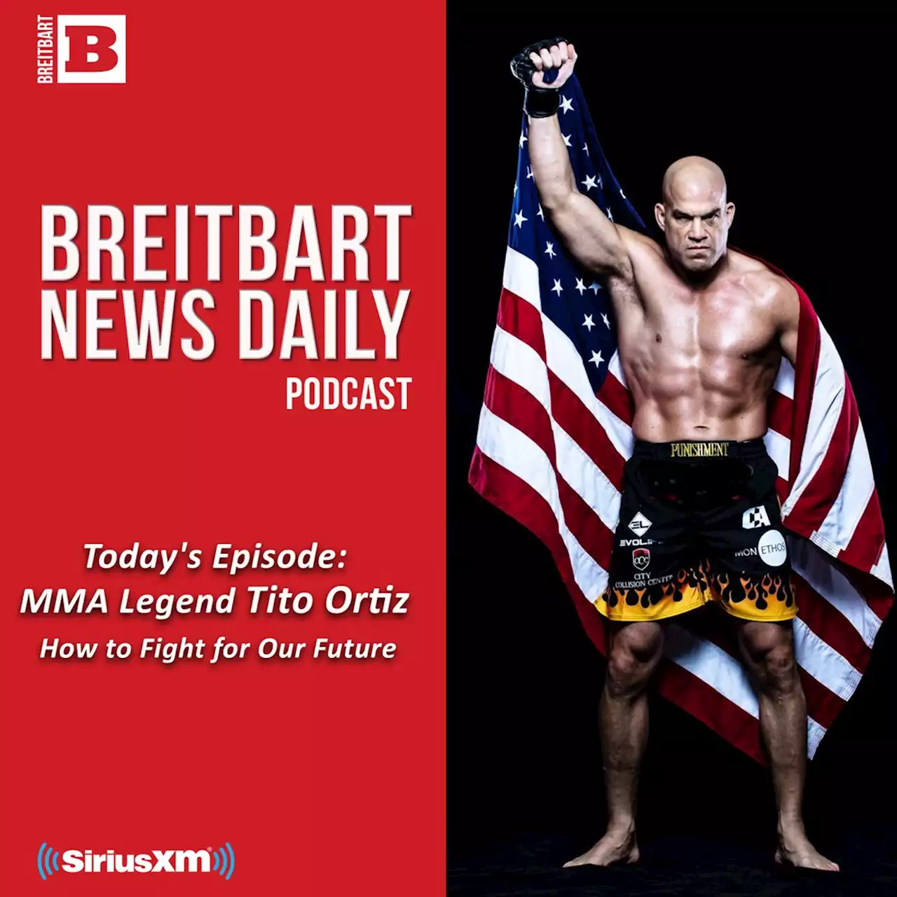 Breitbart News Daily Podcast Ep. 120: CNN+ RIP LOL, Guest: MMA Legend Tito Ortiz on How to Fight for Our Future