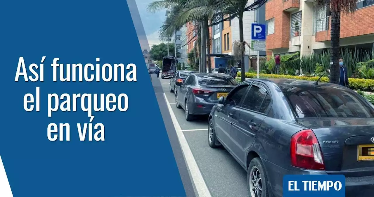 Parqueo en vía en Bogotá: ¿cuánto vale y cómo cobran el servicio?