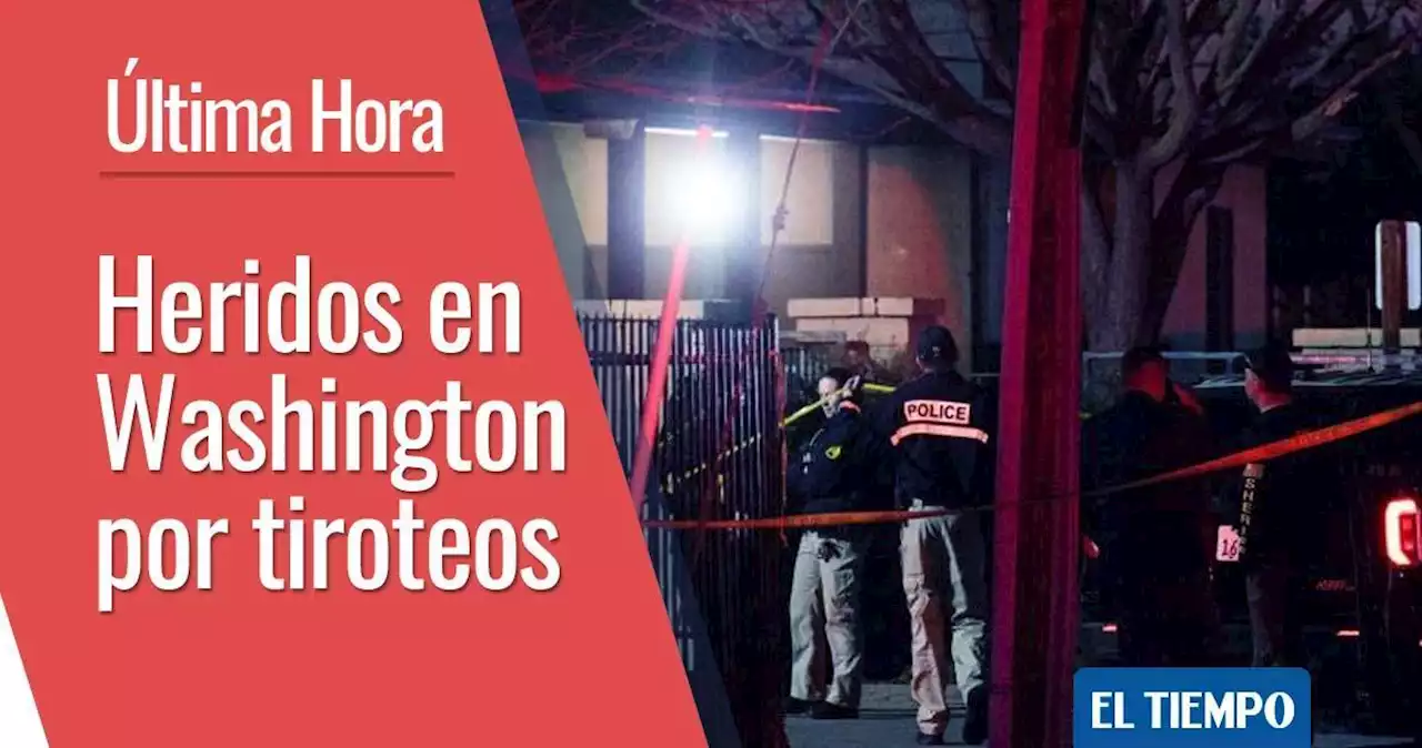 Tiroteo en Washington: al menos tres heridos de bala reporta la Policía