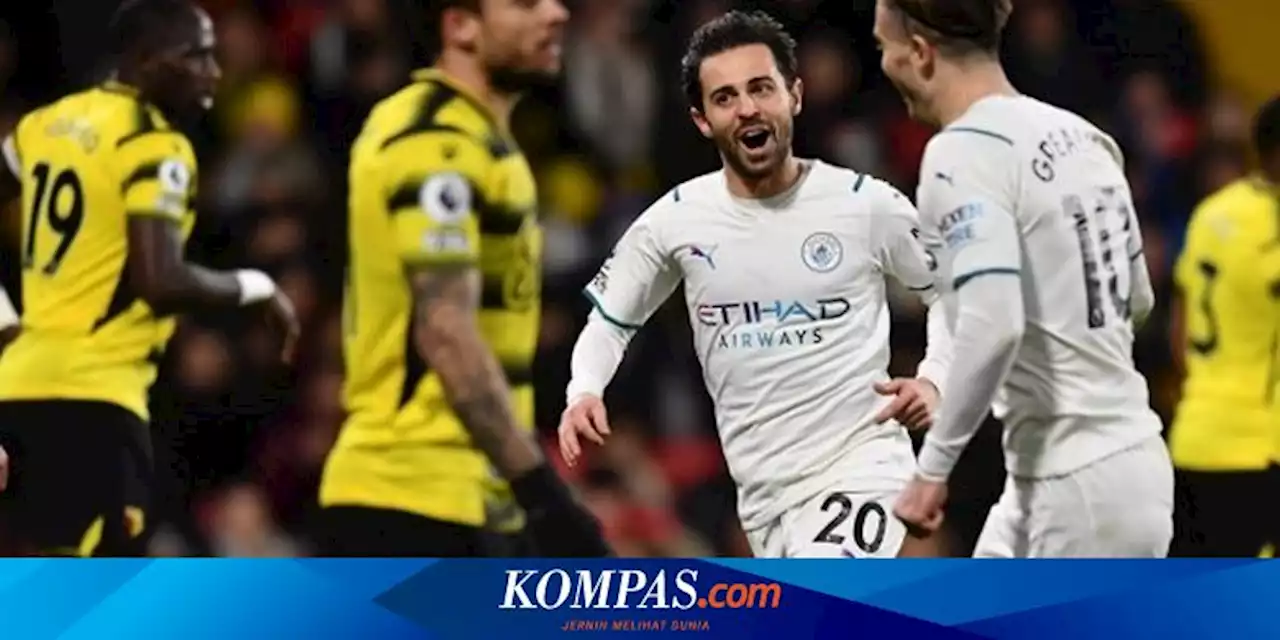 Link Live Streaming Man City Vs Watford, Kickoff 21.00 WIB