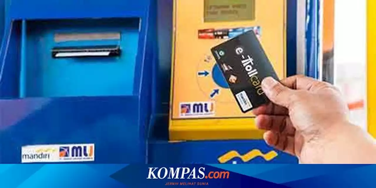 Catat, Daftar Kartu E-Toll buat Pembayaran Tol Saat Mudik