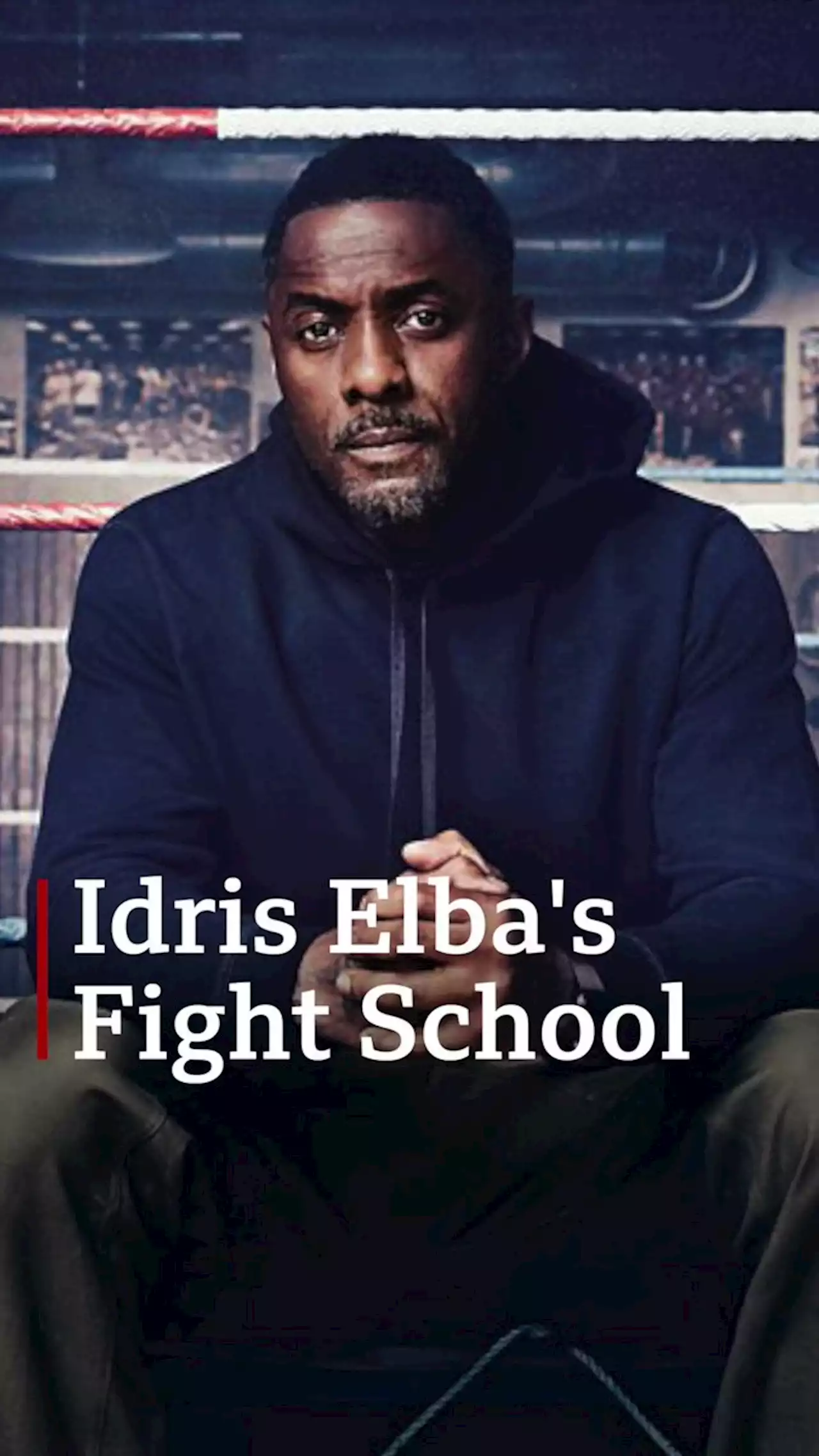 Idris Elba's Fight School