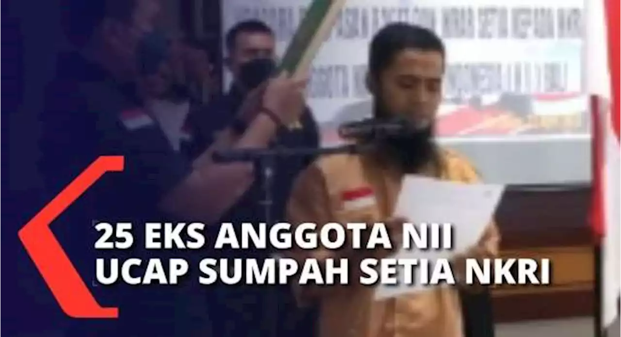 25 Mantan Anggota Kelompok Radikal NII Ucapkan Sumpah Setia NKRI