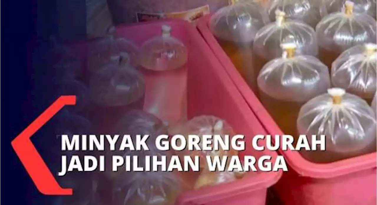 Harga Minyak Goreng Kemasan Masih Mahal Jelang Lebaran, Minyak Curah Jadi Pilihan Warga