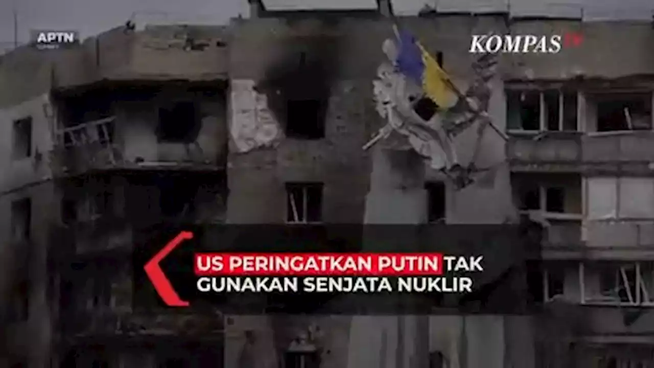 AS Peringatkan Putin, Siapkan Konsekuensi Berat Jika Gunakan Nuklir Dalam Serangan ke Ukraina