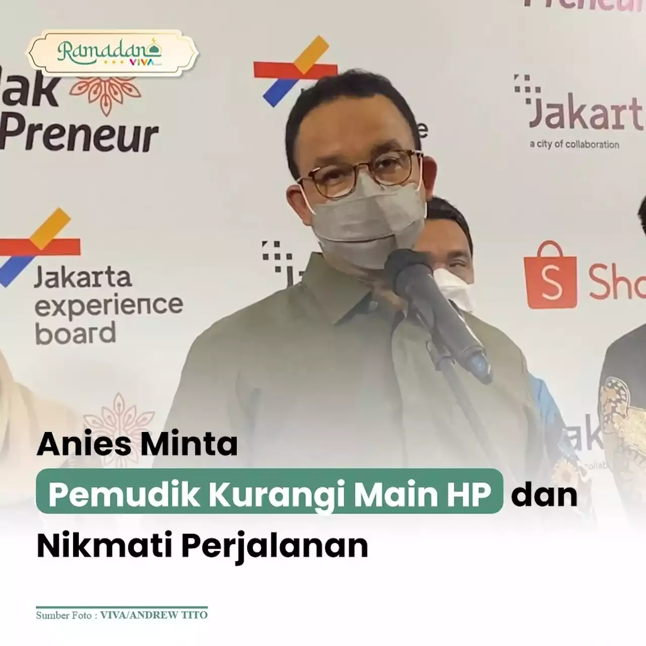 Anies Minta Pemudik Kurangi Main HP dan Nikmati Perjalanan