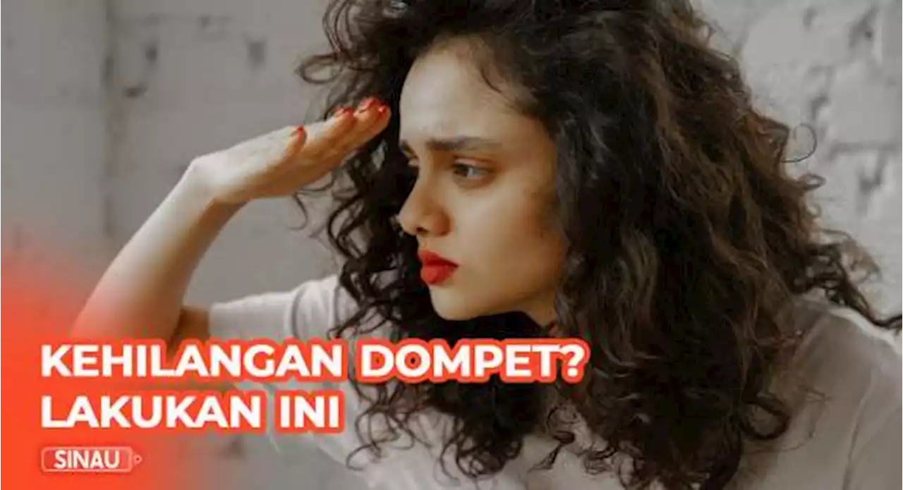 Apa yang Harus Kita Lakukan jika Kehilangan Dompet?